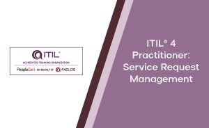 ITIL® 4 Practitioner: Service Request Management