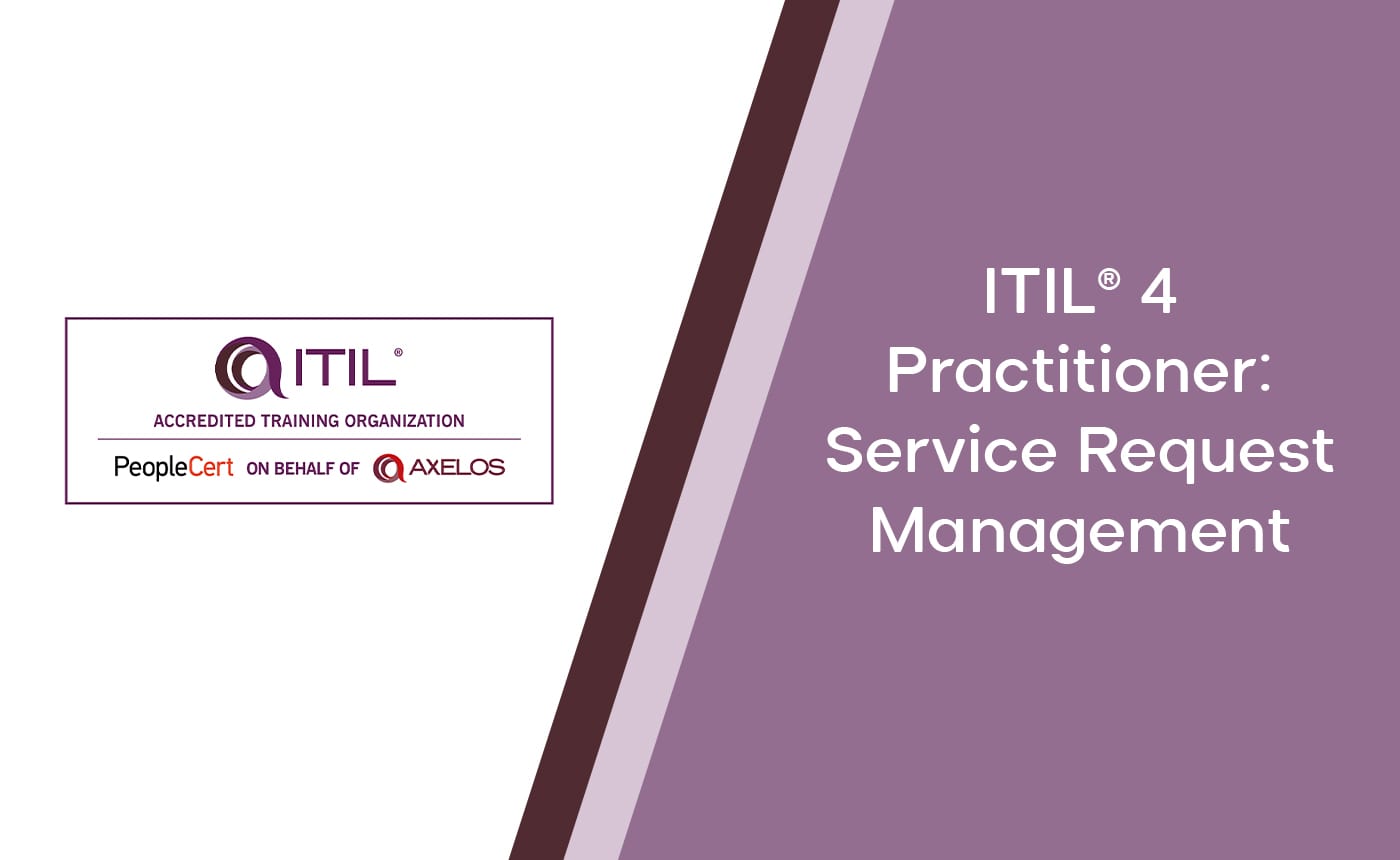 ITIL® 4 Practitioner: Service Request Management