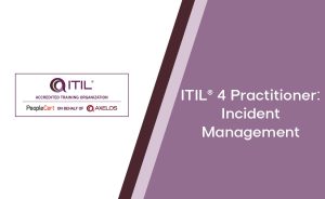 ITIL®  4 Practitioner: Incident Management