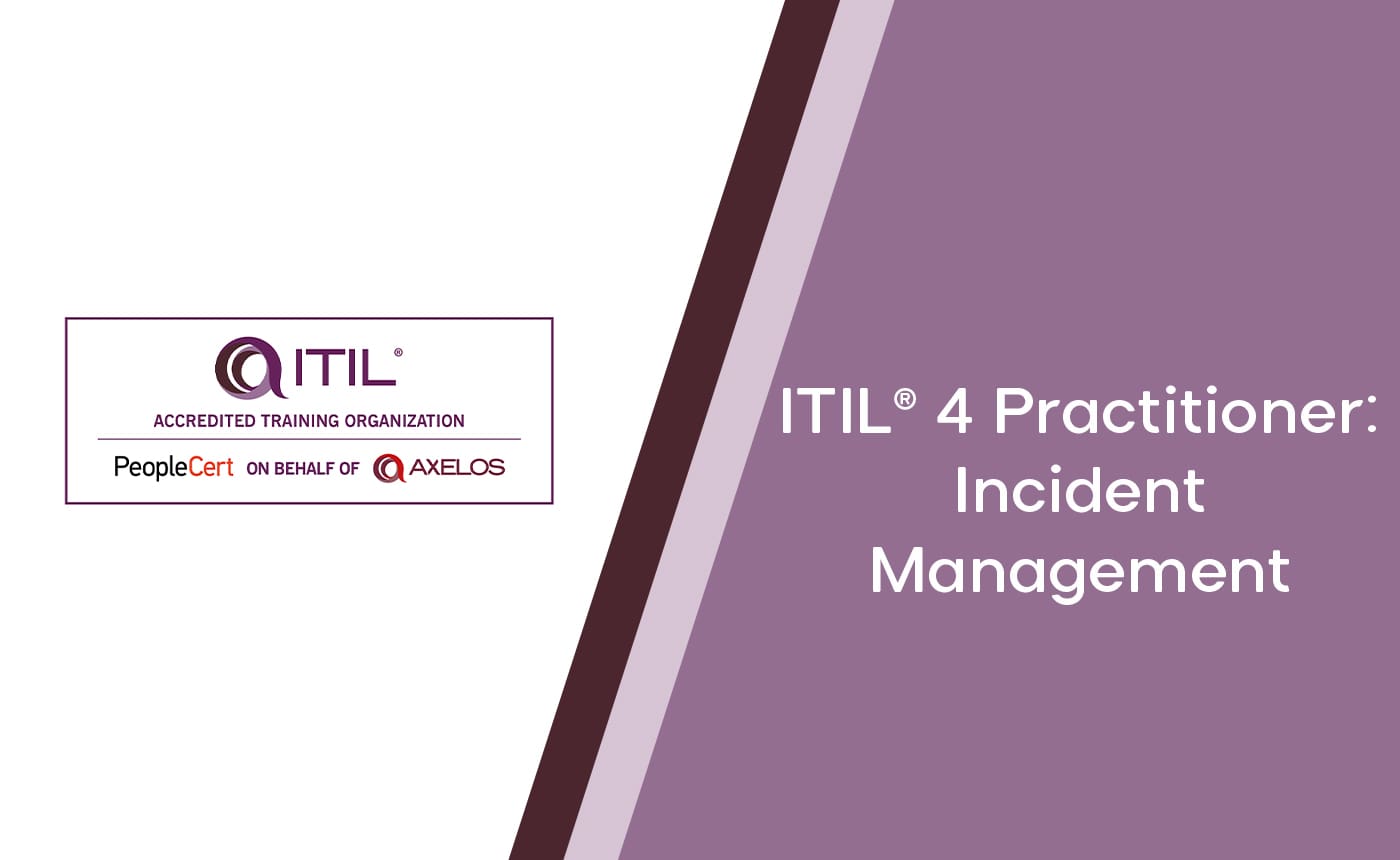 ITIL® 4 Practitioner: Incident Management