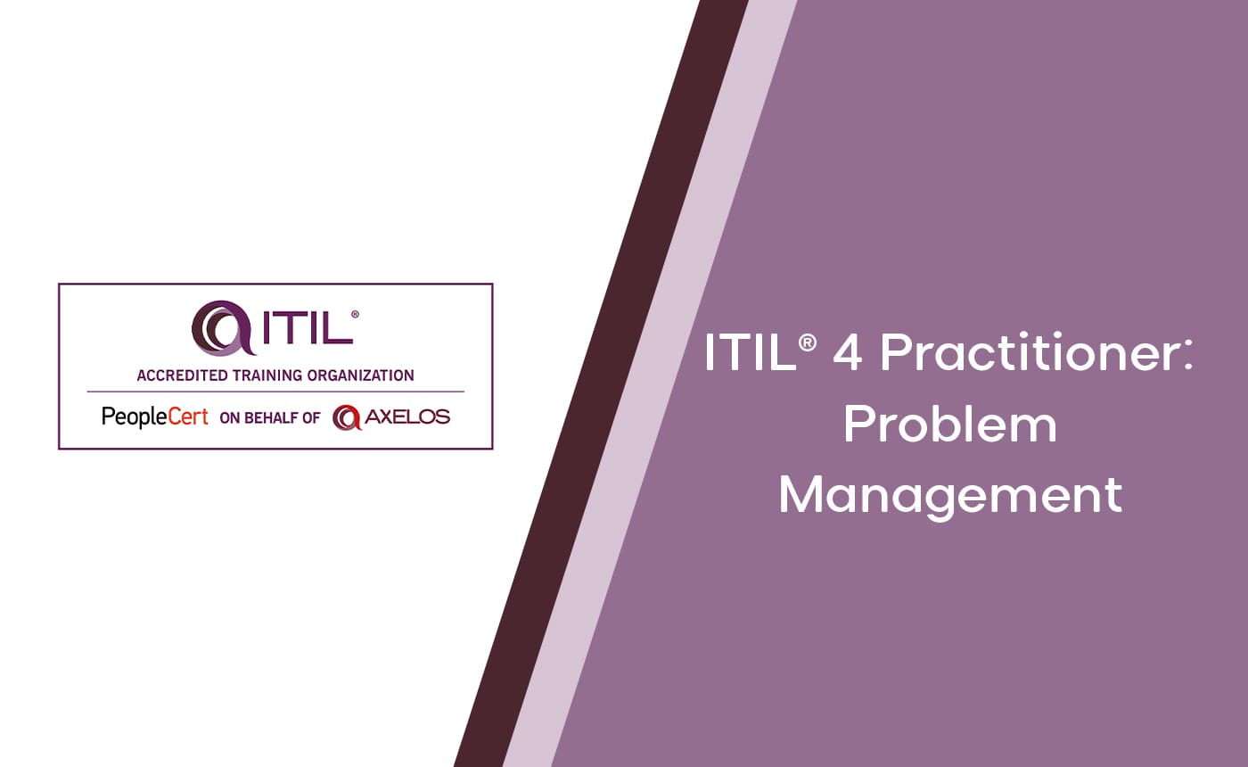 ITIL® 4 Practitioner: Problem Management