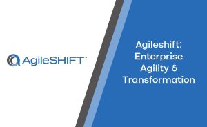 Agileshift: Enterprise Agility & Transformation